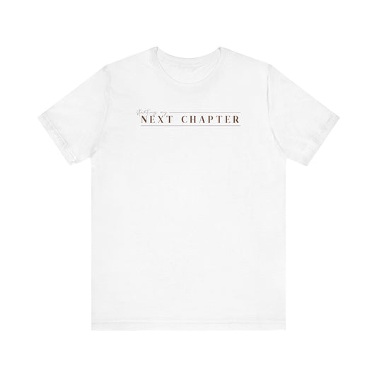 Starting My Next Chapter • Unisex Jersey Short Sleeve Tee