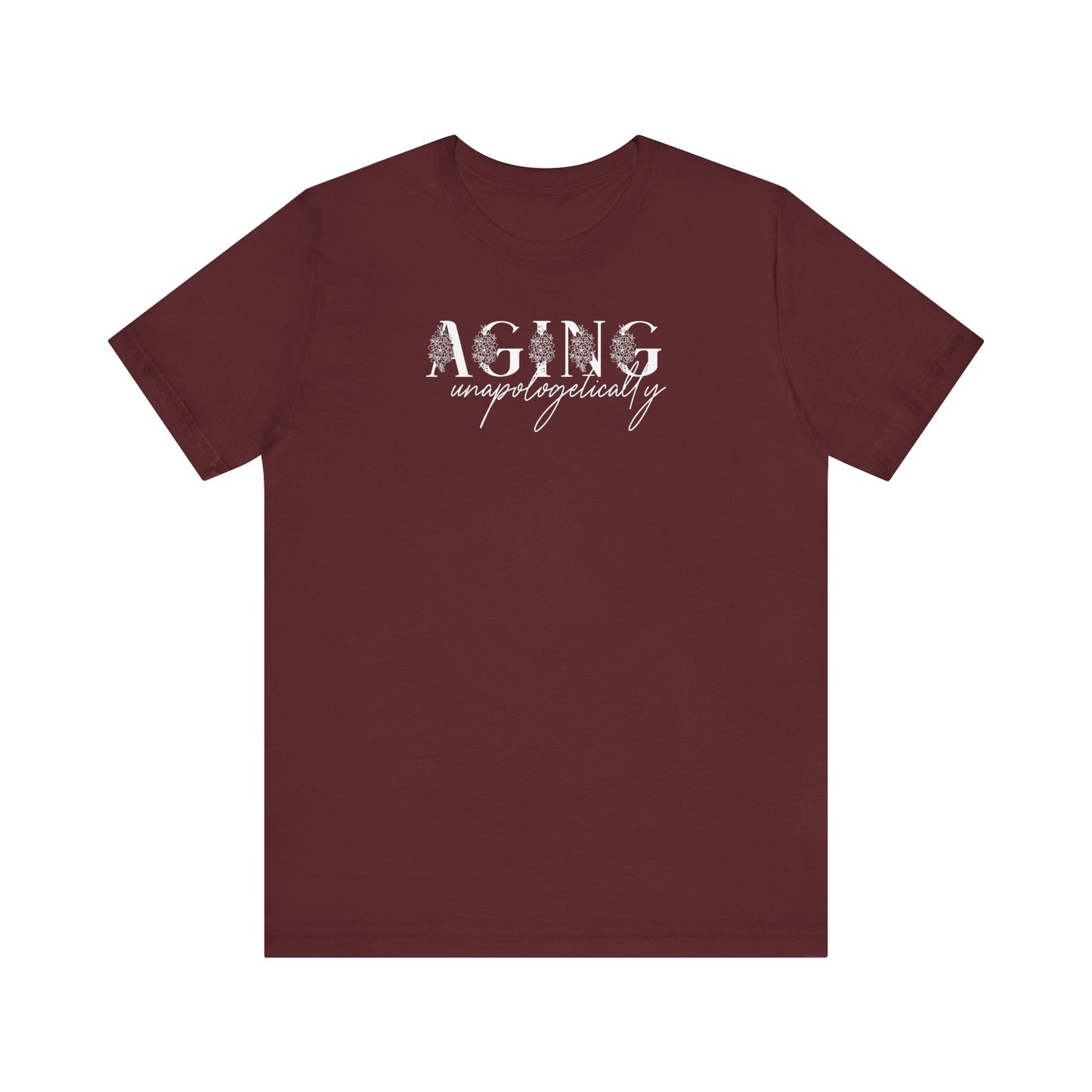 Aging Unapologetically, In Bloom - Unisex Jersey Short Sleeve Tee